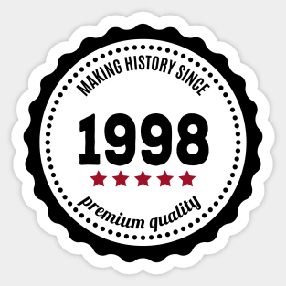 Making history since 1998 badge Sticker